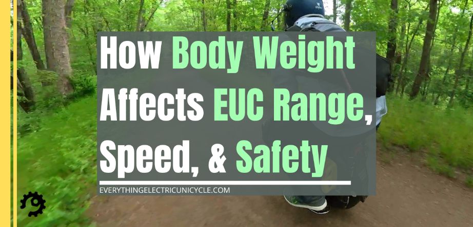 How Body Weight Affects EUC Range, Top Speed, and Safety - Everything ...